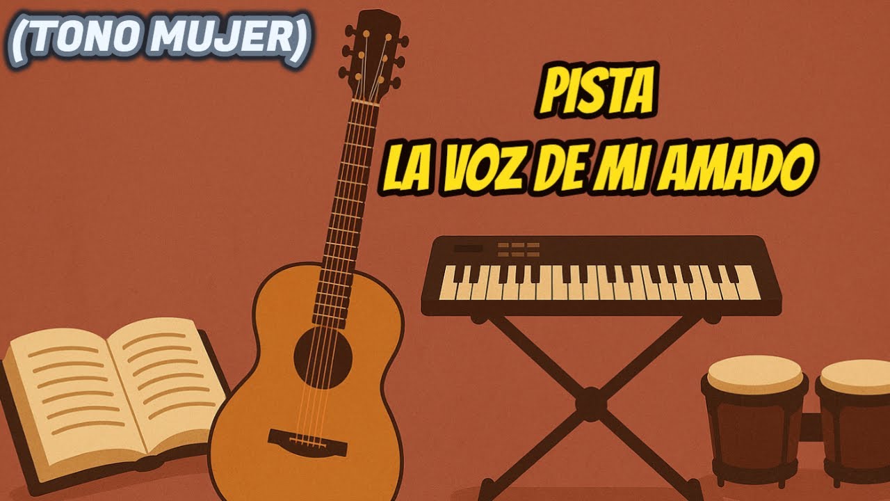 PISTA LA VOZ DE MI AMADO (TONO MUJER) (LETRAS)
