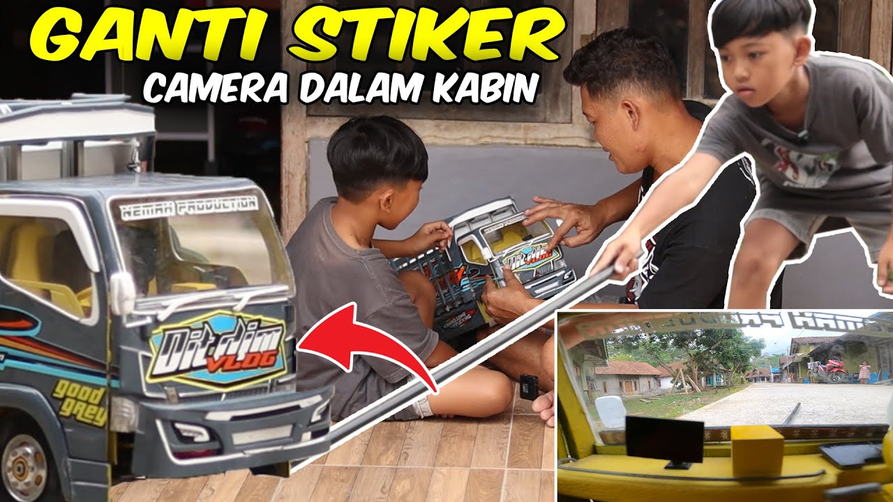 DIMAS GANTI STIKER DITDIM MINIATUR TRUK OLENG NYA, JALAN PAKAI KAMERA DALAM KABIN, PANTES GAK YA?
