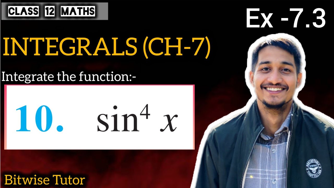 10 | Integrate sin power 4 x | Integrate sin Power 4x
