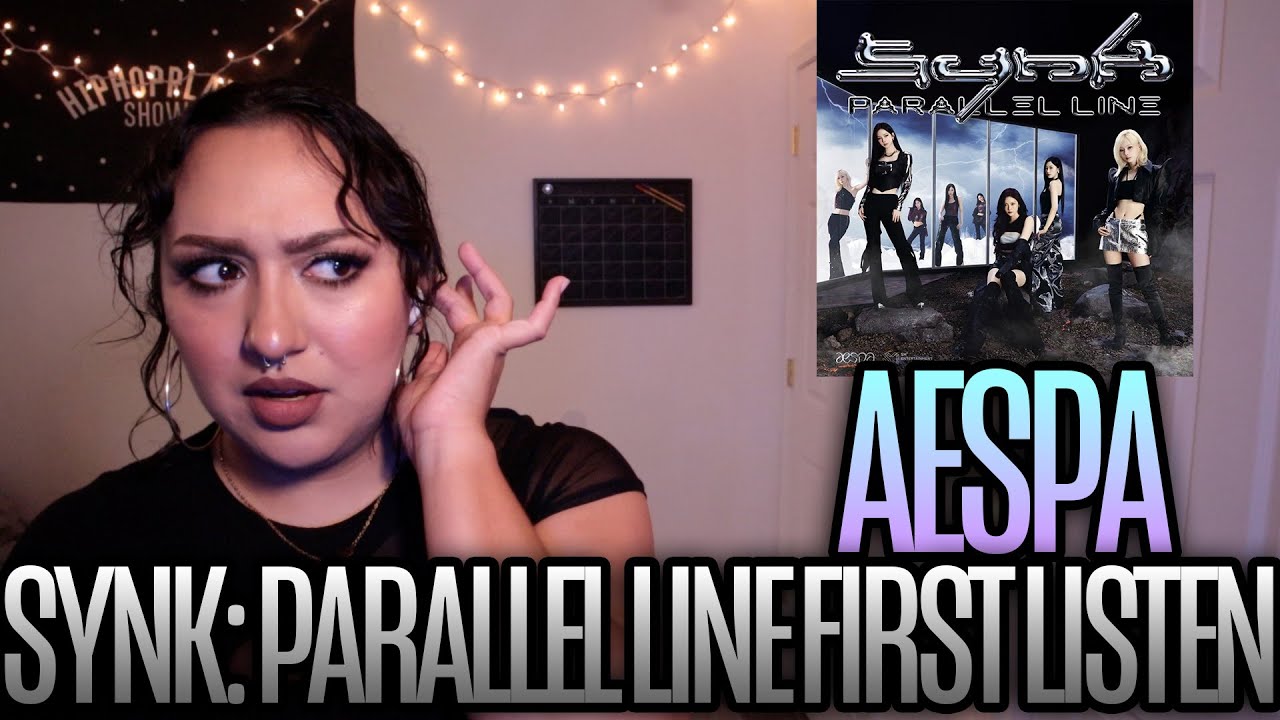 AESPA 'SYNK : PARALLEL LINE' FIRST LISTEN (SOLO SONGS)