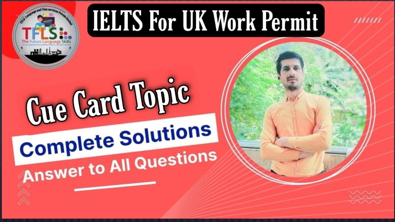 Solution To All IELTS General Training Cue Card Topics | 2022 | By TFLS