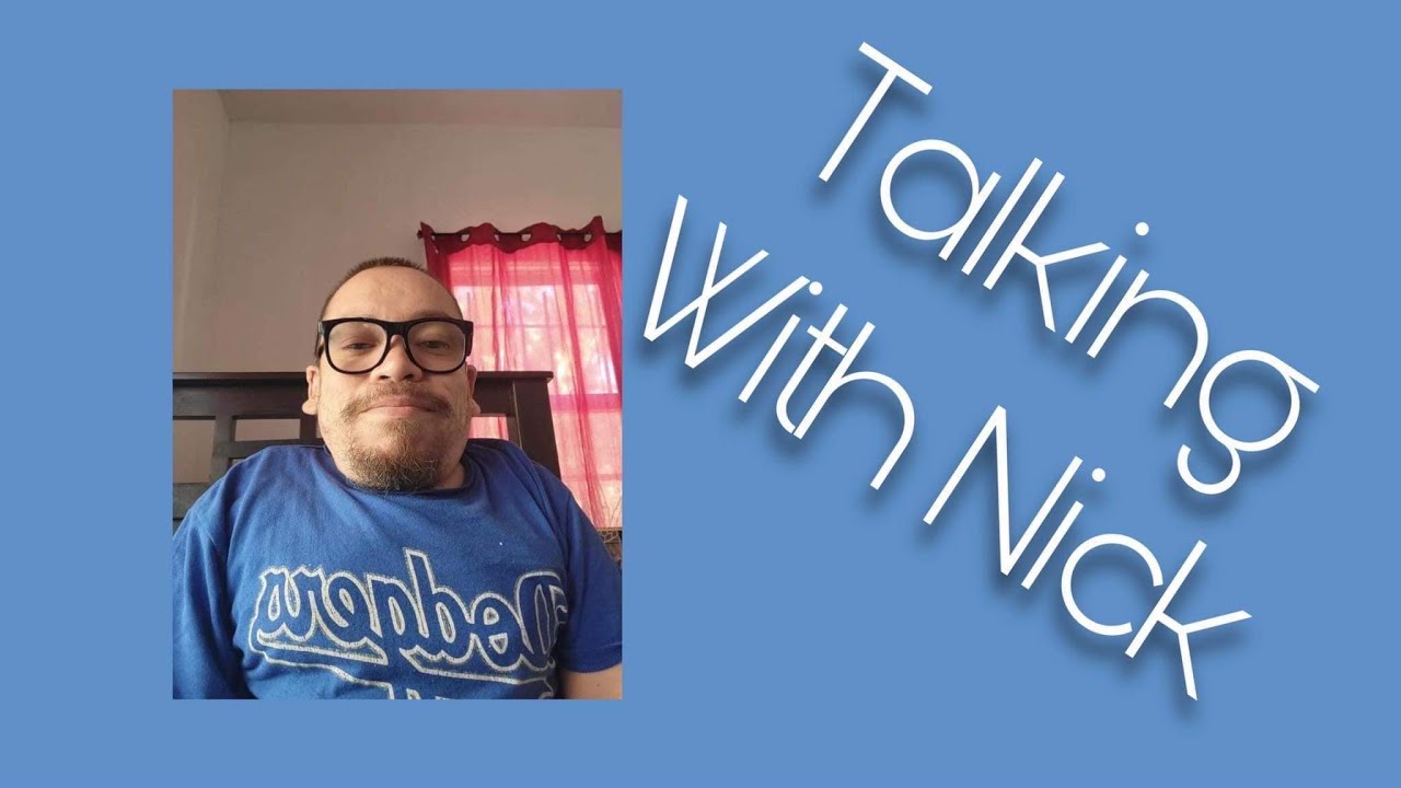 Talking with Nick