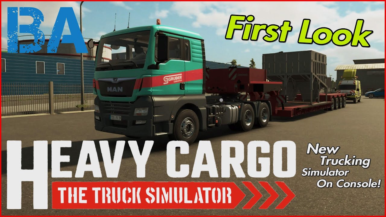 NEW Trucking Simulator On Consoles! - HEAVY CARGO Simulator FIRST LOOK - On The Road + ?
