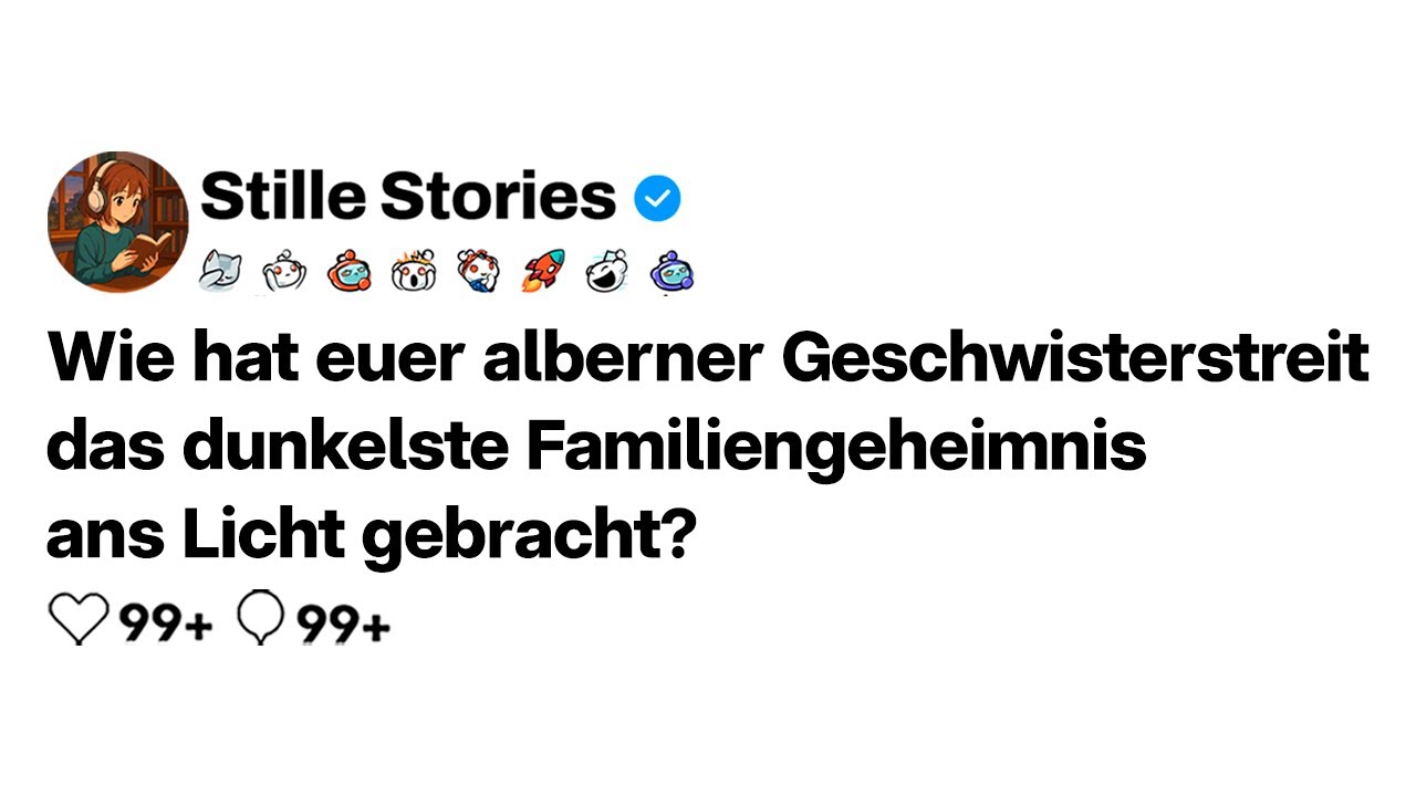 [FORTSETZUNG] Wie enthüllte euer kindischer Geschwisterstreit das dunkelste Familiengeheimnis?