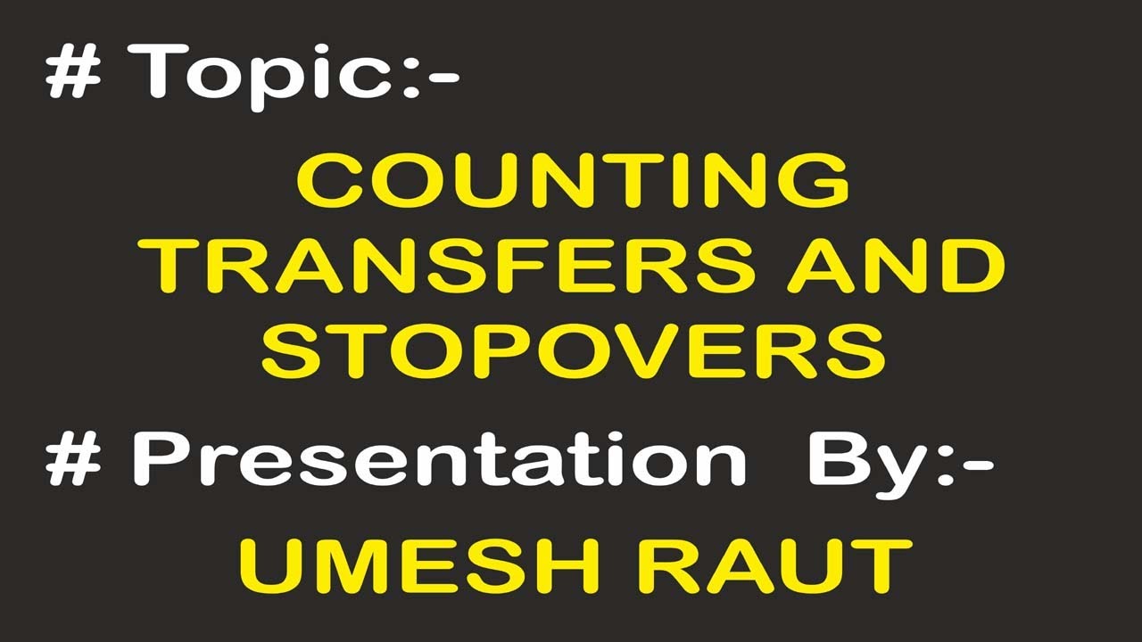 Counting Transfers And Stopovers | Travel Industry Lecture Updates