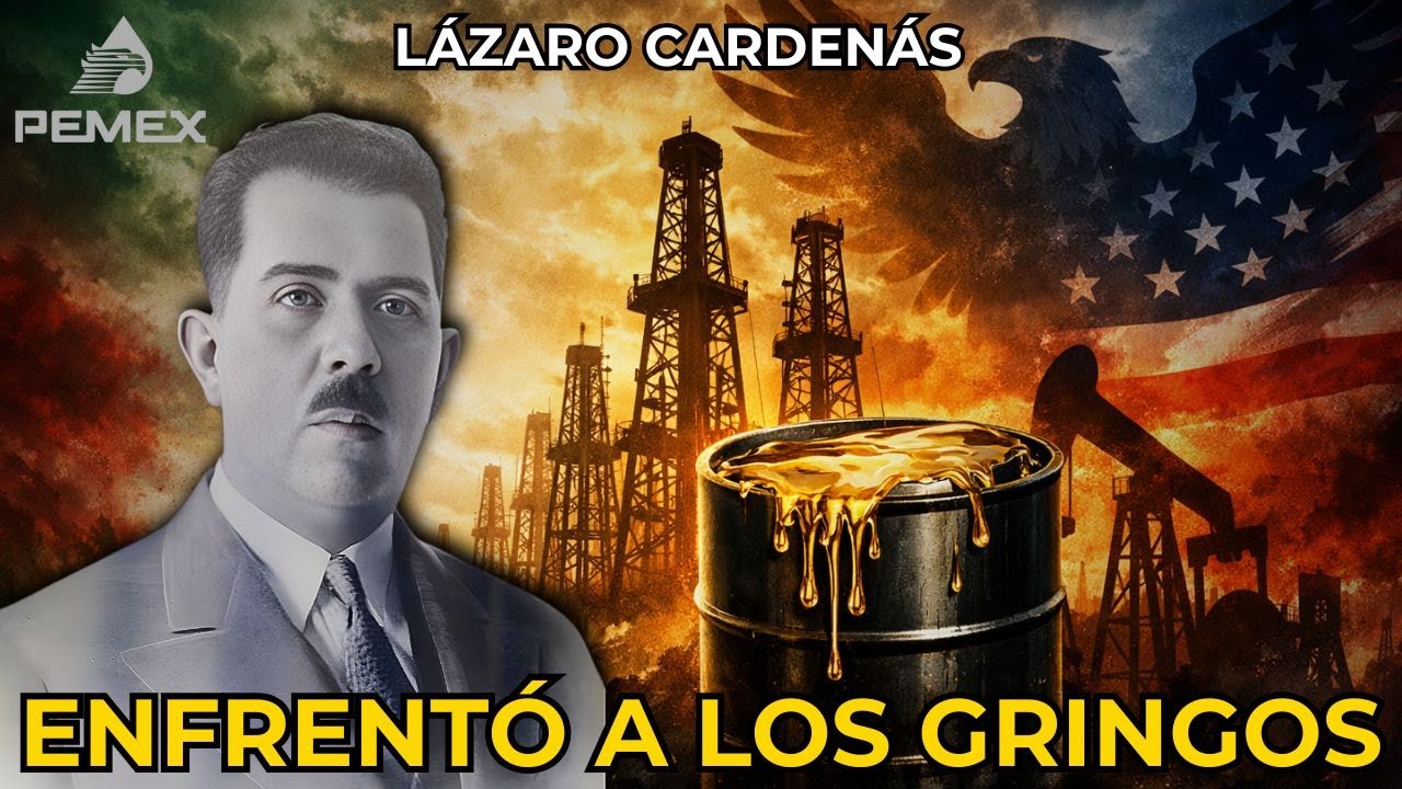Lázaro Cárdenas: El único Presidente Mexicano que Enfrentó a los Gringos por el Petróleo — Y Ganó