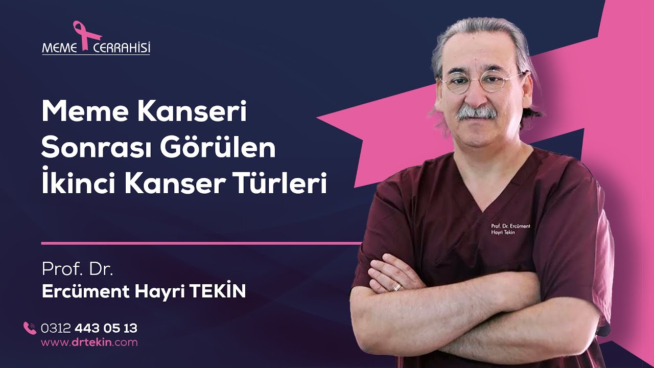 Ercüment tekin - Meme Kanseri Sonrası Görülen İkinci Kanser Türleri