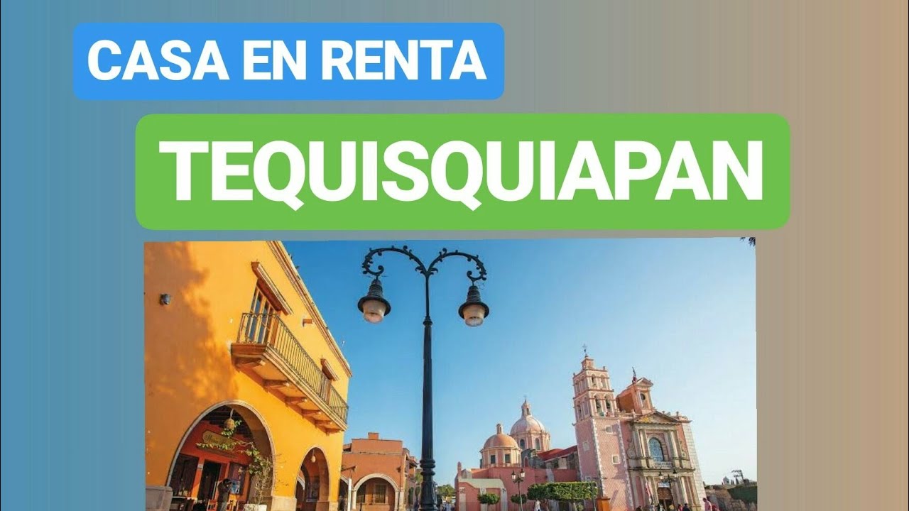 Casa en renta Tequisquiapan Pueblo Mágico