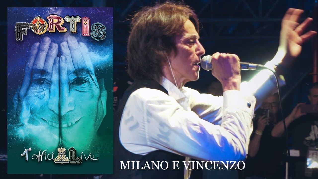 Milano e Vincenzo - Alberto Fortis - Fortis 1° OfficiALive