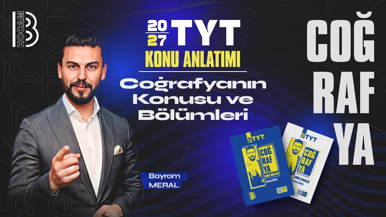 2) TYT Coğrafya - Coğrafyanın Konusu ve B&ouml;l&uuml;mleri - Bayram MERAL - 2026