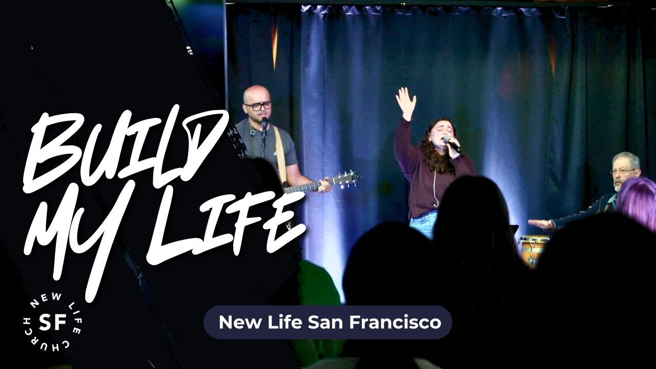 Build My Life | Worship Moments | New Life San Francisco