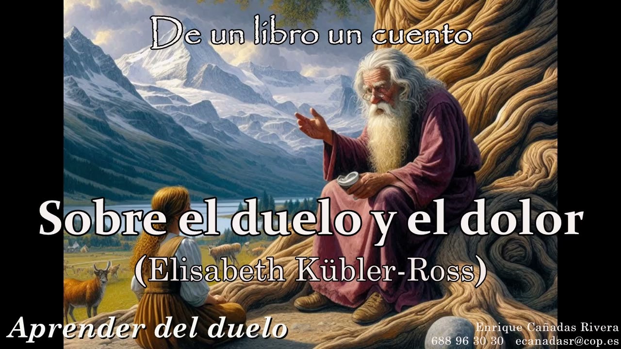 Sobre el duelo y el dolor (Elisabeth Kübler-Ross)