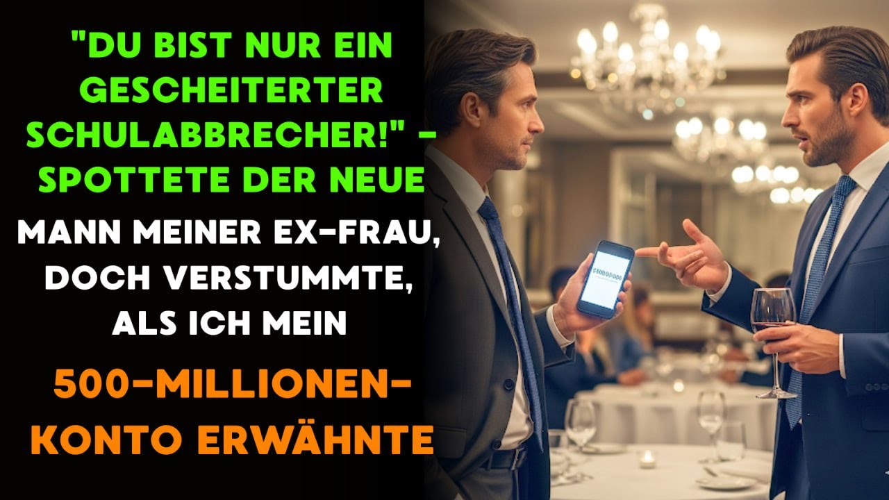 "Du bist nur ein gescheiterter Schulabbrecher!" - spottete der neue Mann meiner Ex-Frau