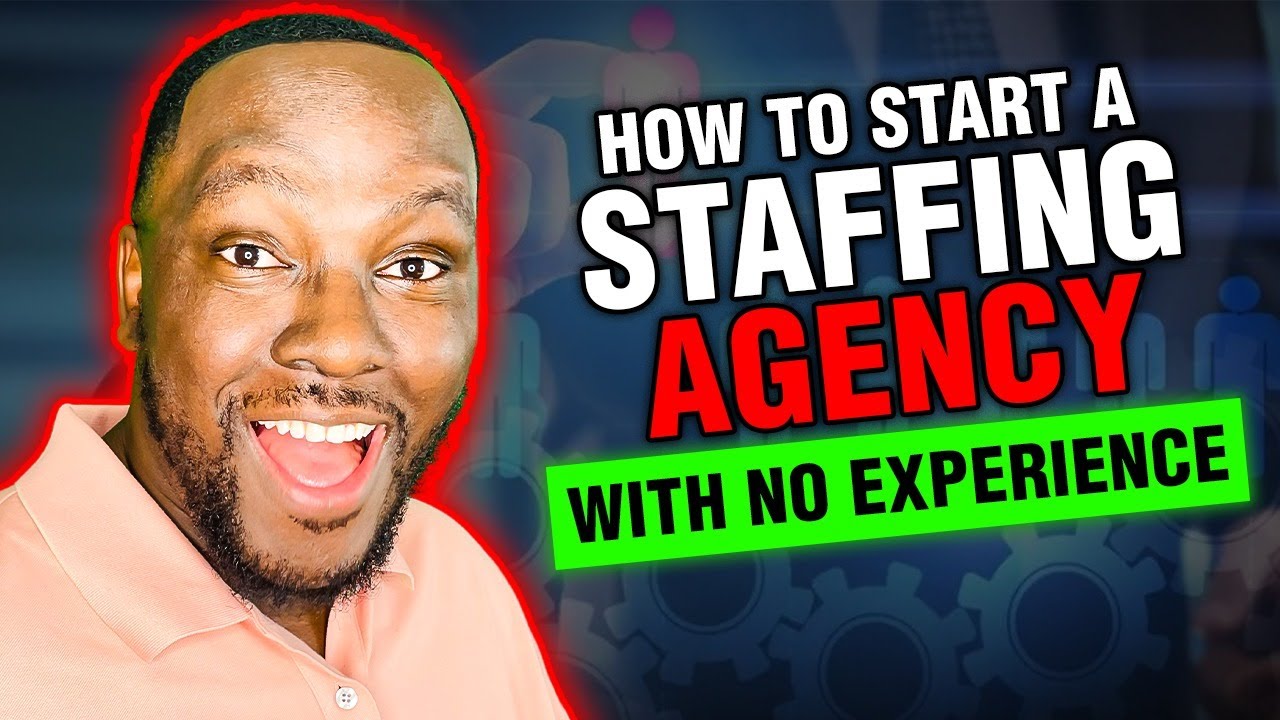START A Staffing Agency Startup with NO Experience From Scratch