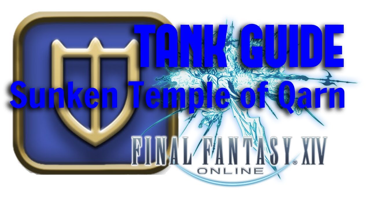 FFXIV Tank Guide: Sunken Temple of Qarn