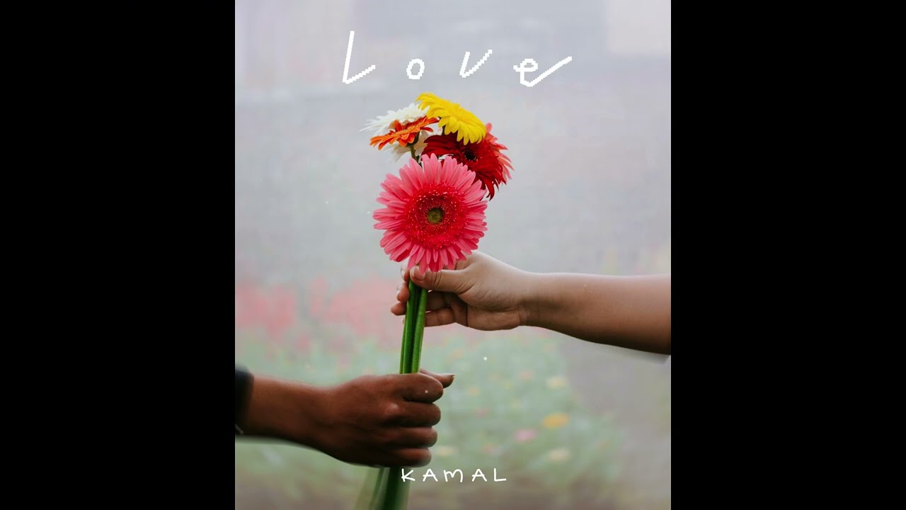 Love - Kamal | Chapter-1