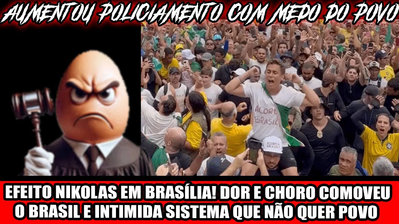 EFEITO NIKOLAS EM BRASÍLIA! DOR E CHORO COMOVEU O BRASIL E INTIMIDA SISTEMA QUE NÃO QUER POVO