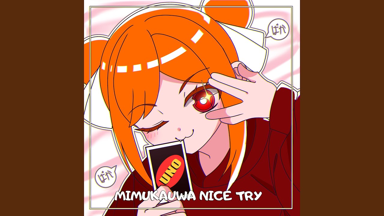 Mimukauwa Nice Try