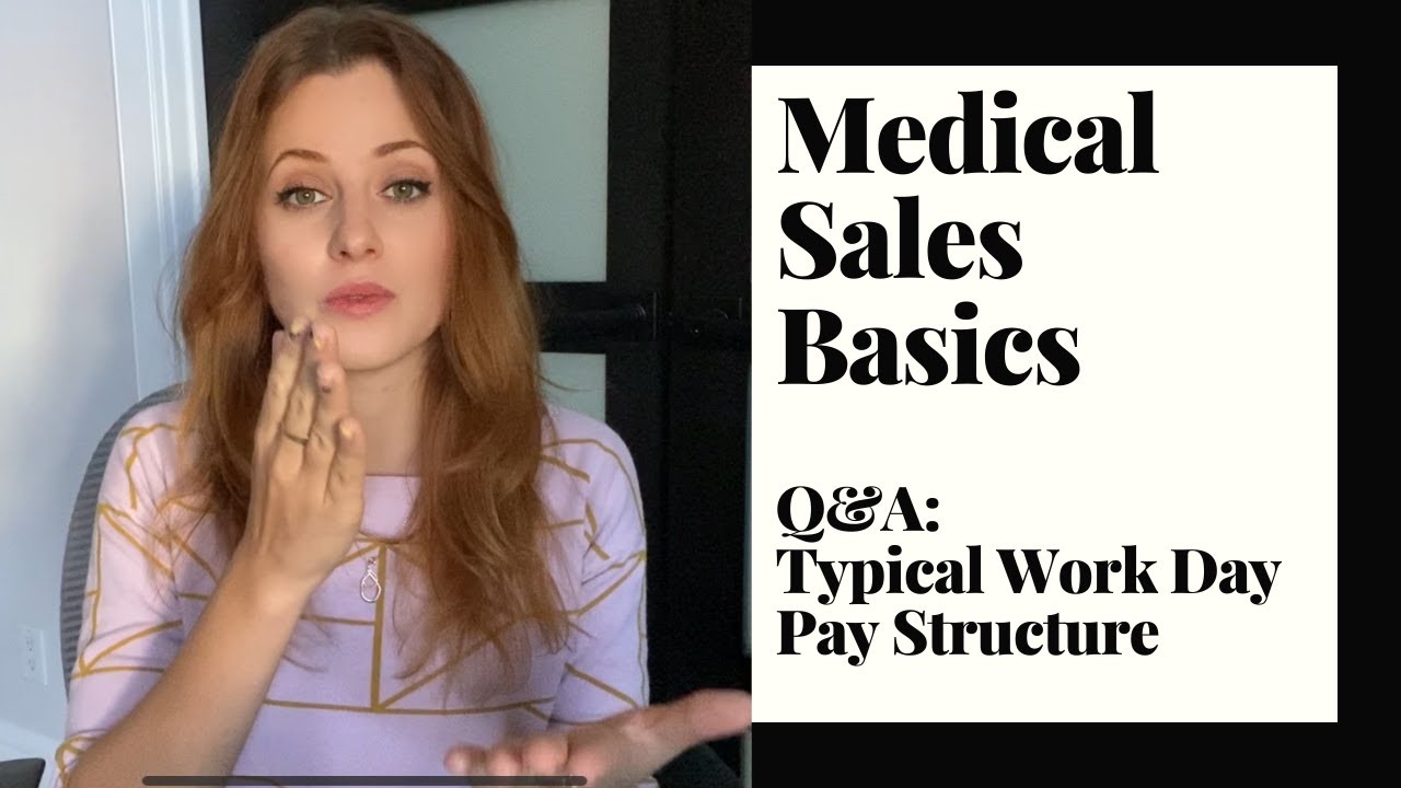 Medical Sales Basics: typical work day, pay structure |  Medical Device Sales in Canada