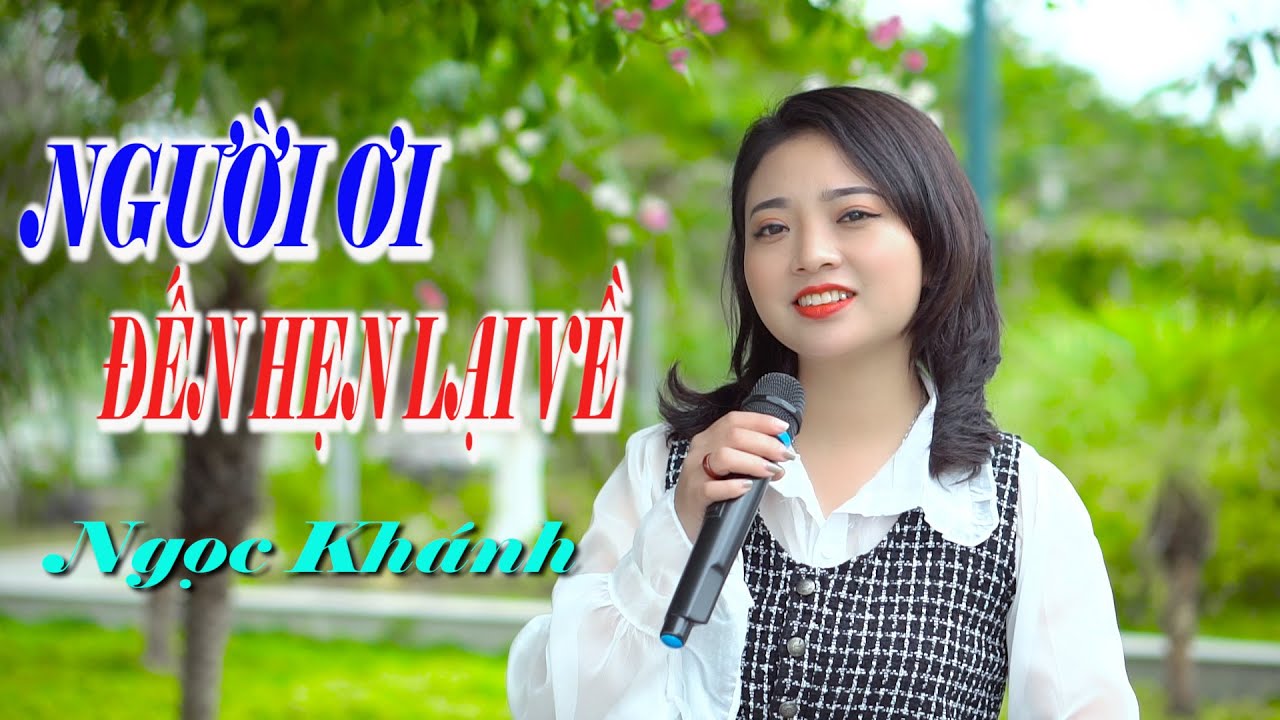 Người Ơi Đến Hẹn Lại Về : Ca Sĩ Ngọc Khánh | Nhạc sống Quan Họ hay nhất 2021