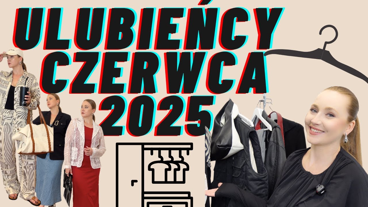 ULUBIEŃCY CZERWCA 2025 | 5 RZECZY, KTÓRE NOSIŁAM NAJCZĘŚCIEJ & STYLIZACJE | WERONIKA BROILO