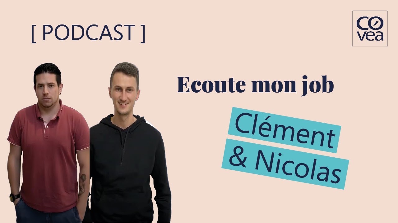 [ #Podcast 🎧 ] #&Eacute;couteMonJob : Cl&eacute;ment et Nicolas, data scientists au sein du groupe Cov&eacute;a