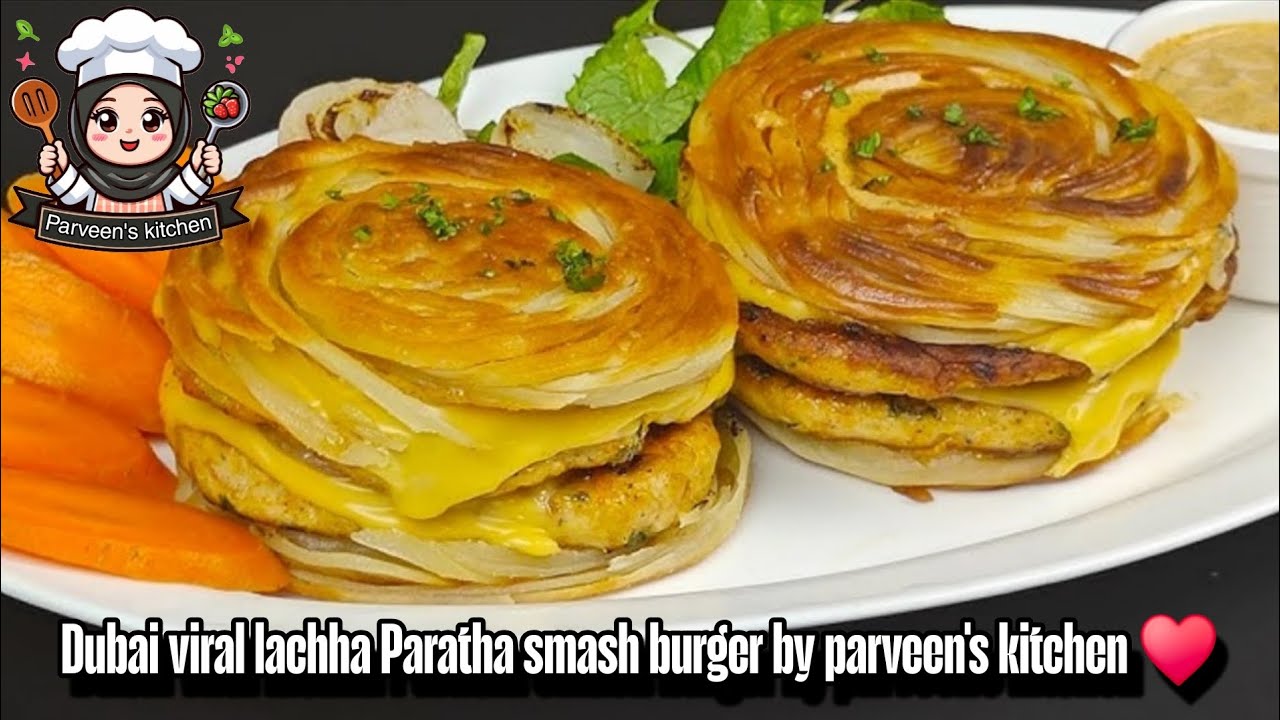 Dubai viral lachha Parathas smash burger by parveen's kitchen 😋 