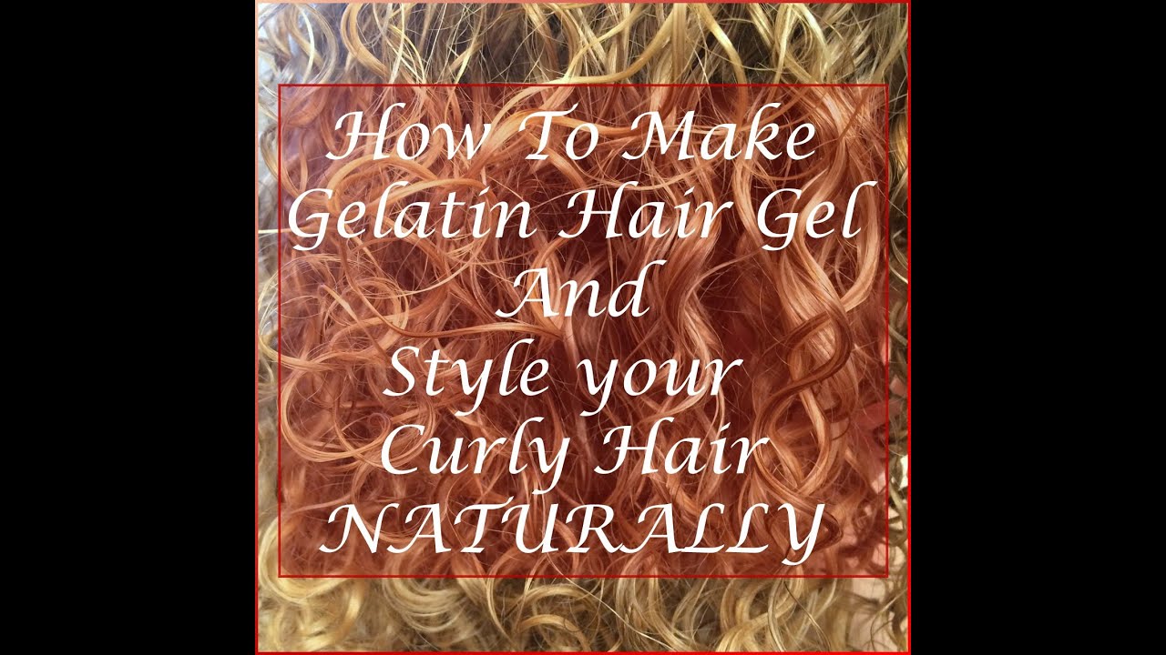 Style Curly Hair Naturally using Homemade Gelatin Hair Gel