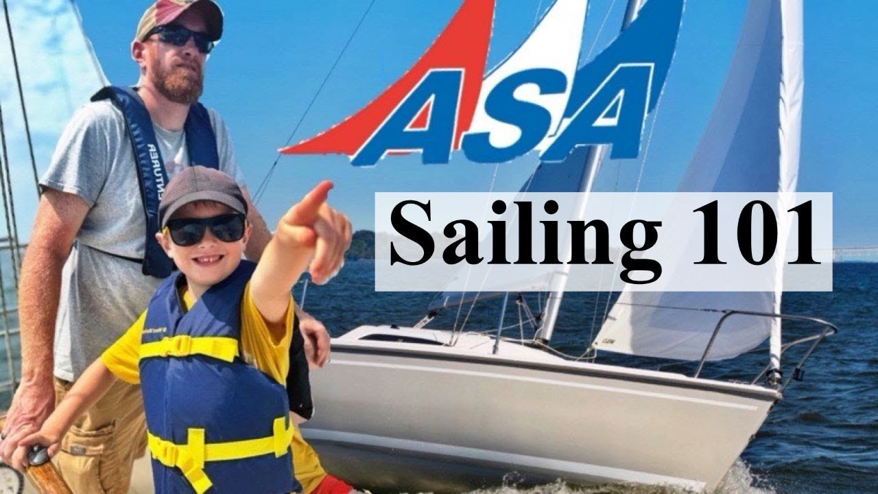 ASA 101 Basic Keelboat Sailing - Learn to Sail Course as a Family