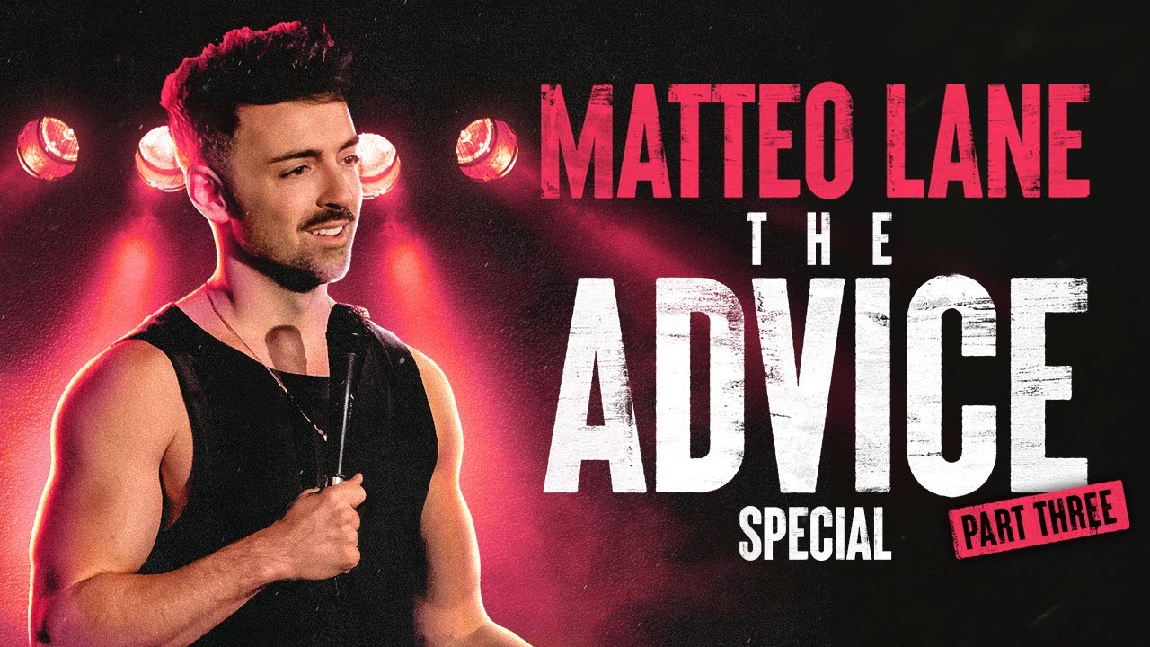 Matteo Lane: The Advice Special 3 | FULL SPECIAL