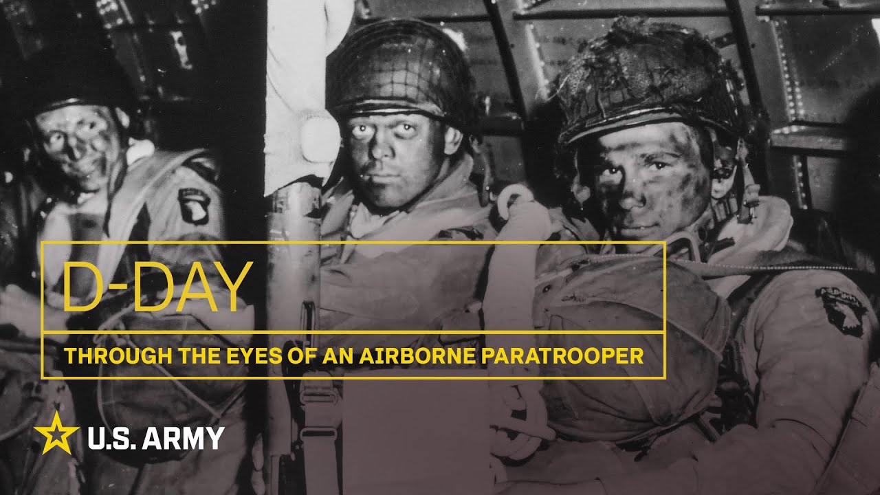 D-Day: Through the eyes of an Airborne Paratrooper