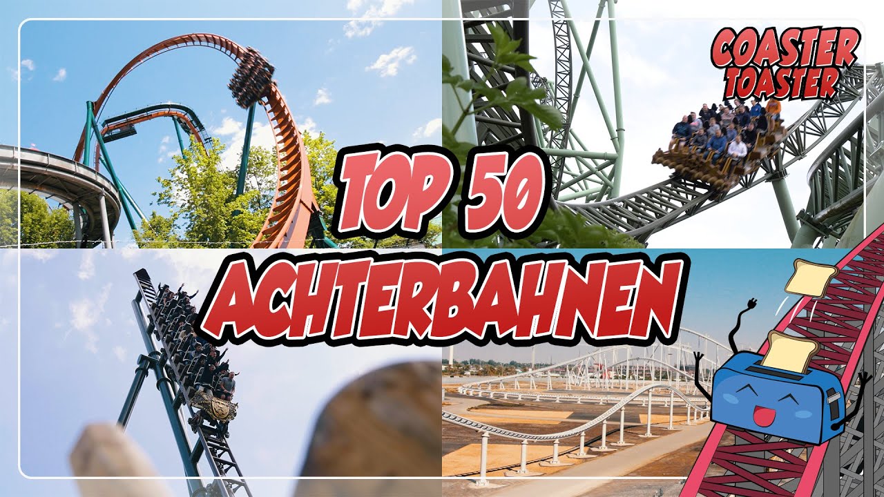 Top 50 Achterbahnen weltweit | Coaster Toaster-Ranking