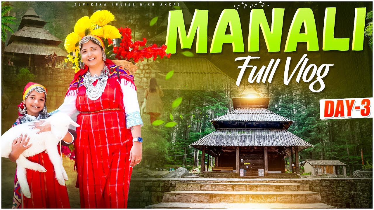 Manali Day-3 Vlog #richakka #travel #explore