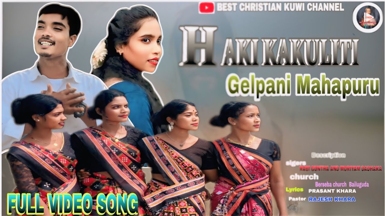 Haki Kakuliti  Gelpani mahapuru new kuwi christian  song || singer Rabi guntha and Moriyam dadhaka
