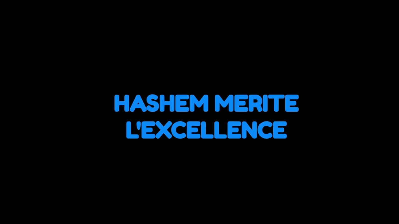 HASHEM MERITE L'EXCELLENCE