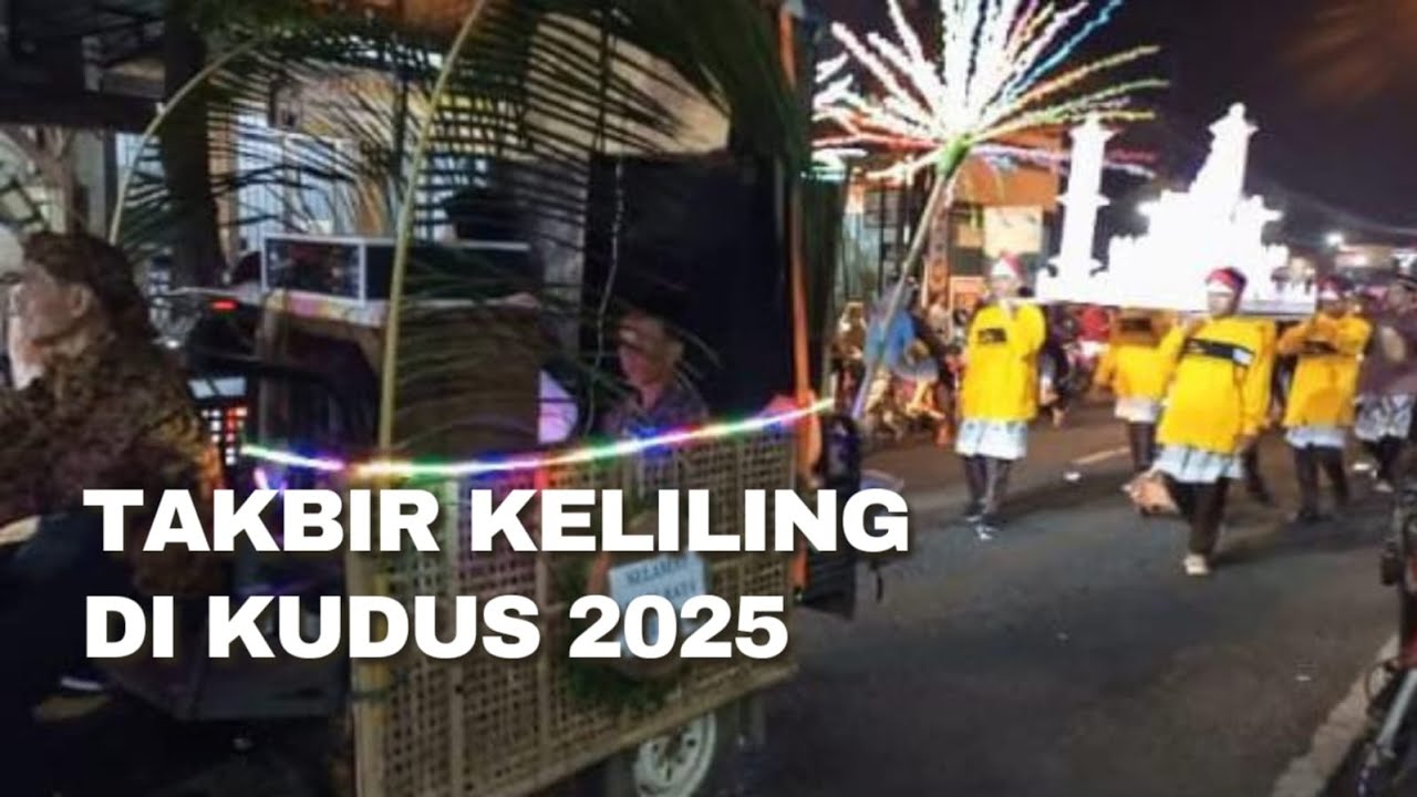 Takbir Keliling Di Kudus 2025