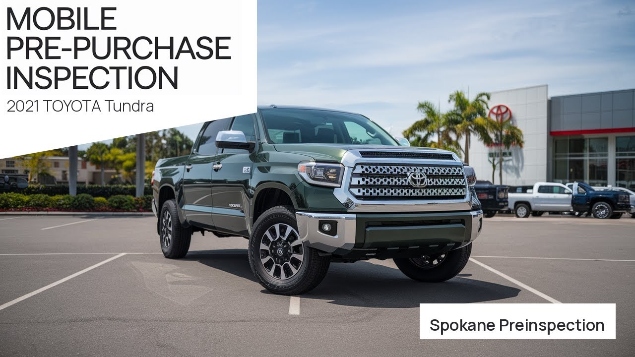 2021 TOYOTA Tundra - Mobile Pre-Purchase Inspection Spokane WA - Spokane Preinspection