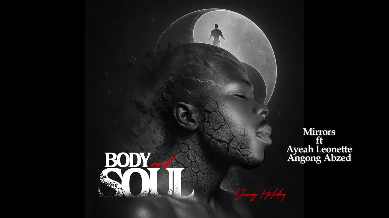 Young Holiday - Mirrors ft Ayeah Leonette & Angong Abzed