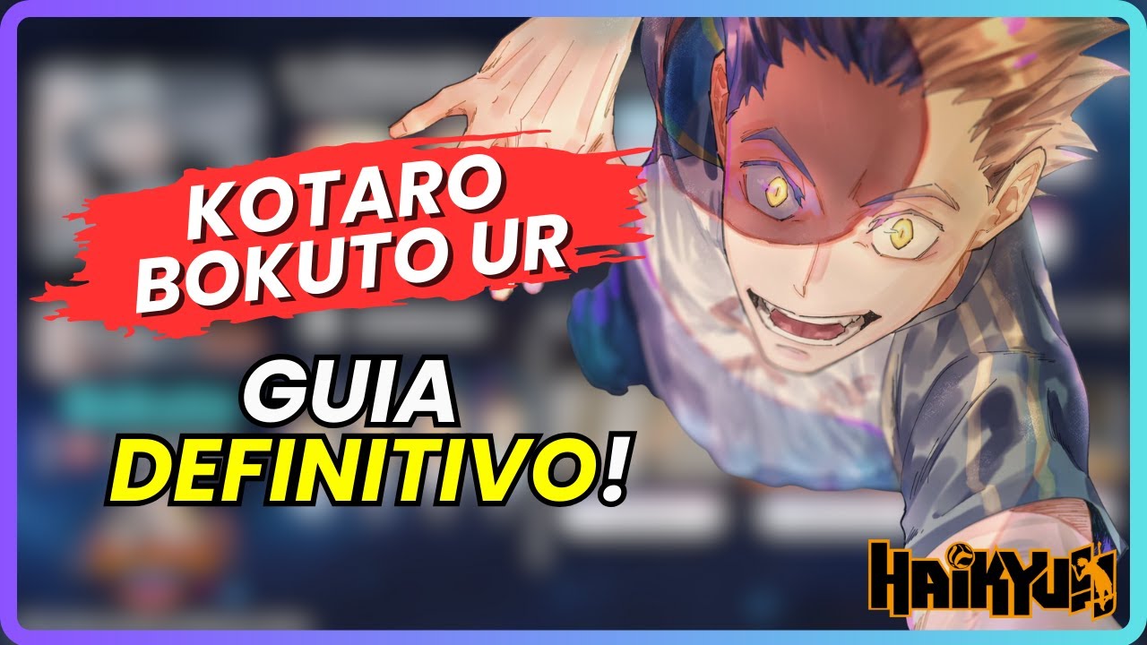 Guia Completo Bokuto UR | Melhores Potenciais, Habilidades e Dicas! | HAIKYU!! FLY HIGH