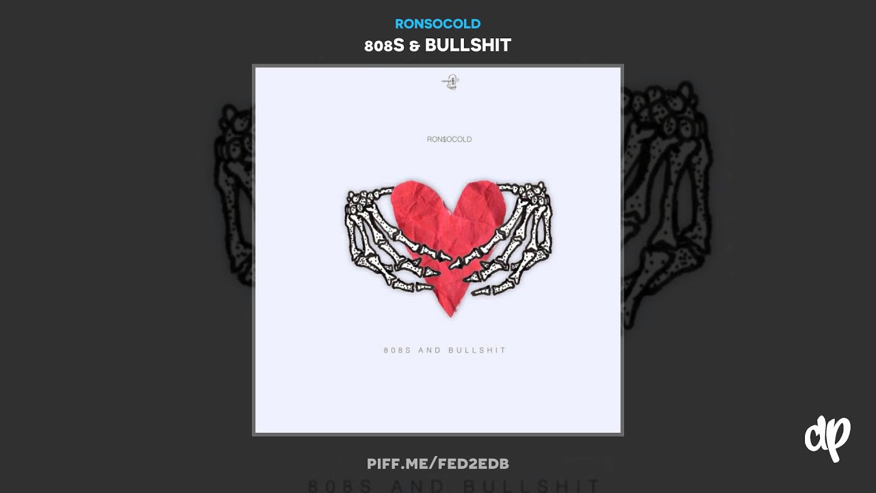 RonSoCold  - BOSS [808s & Bullshit]