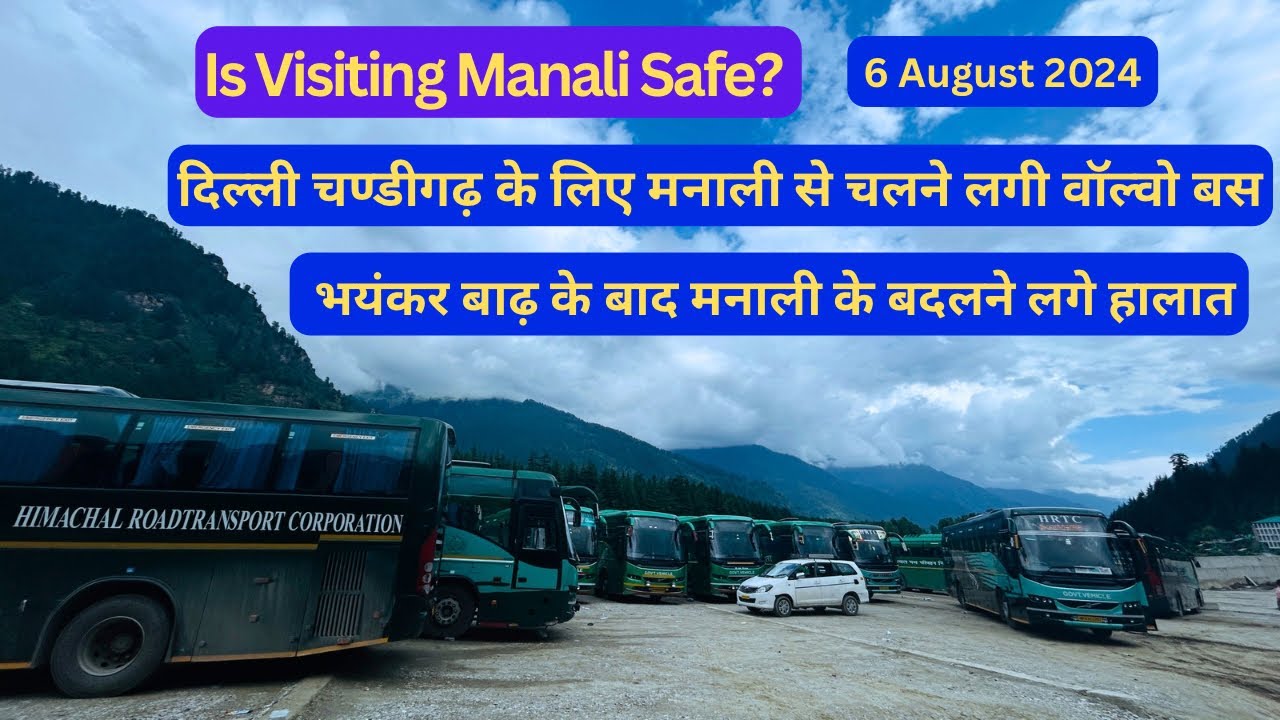 Is Visiting Manali Safe Now? Conditions Normalizing Post-Flood | Current Weather & Road Advisory