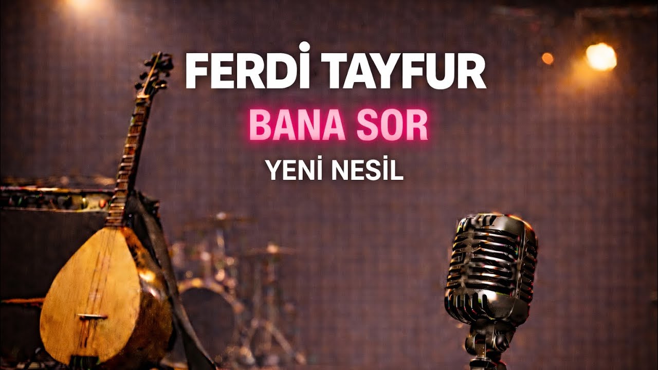 Ferdi Tayfur  –  Bana Sor | Yeni Nesil