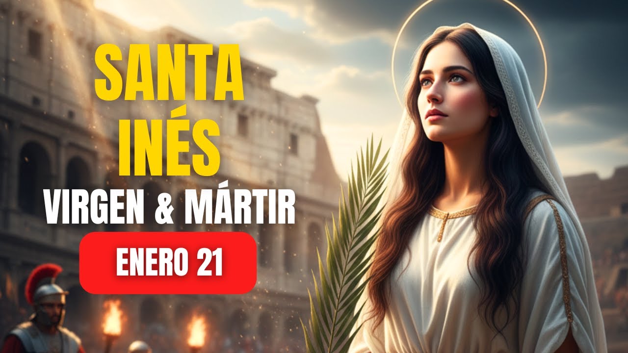Santo de Hoy 21 de enero 2026 | Santa Inés, virgen y mártir