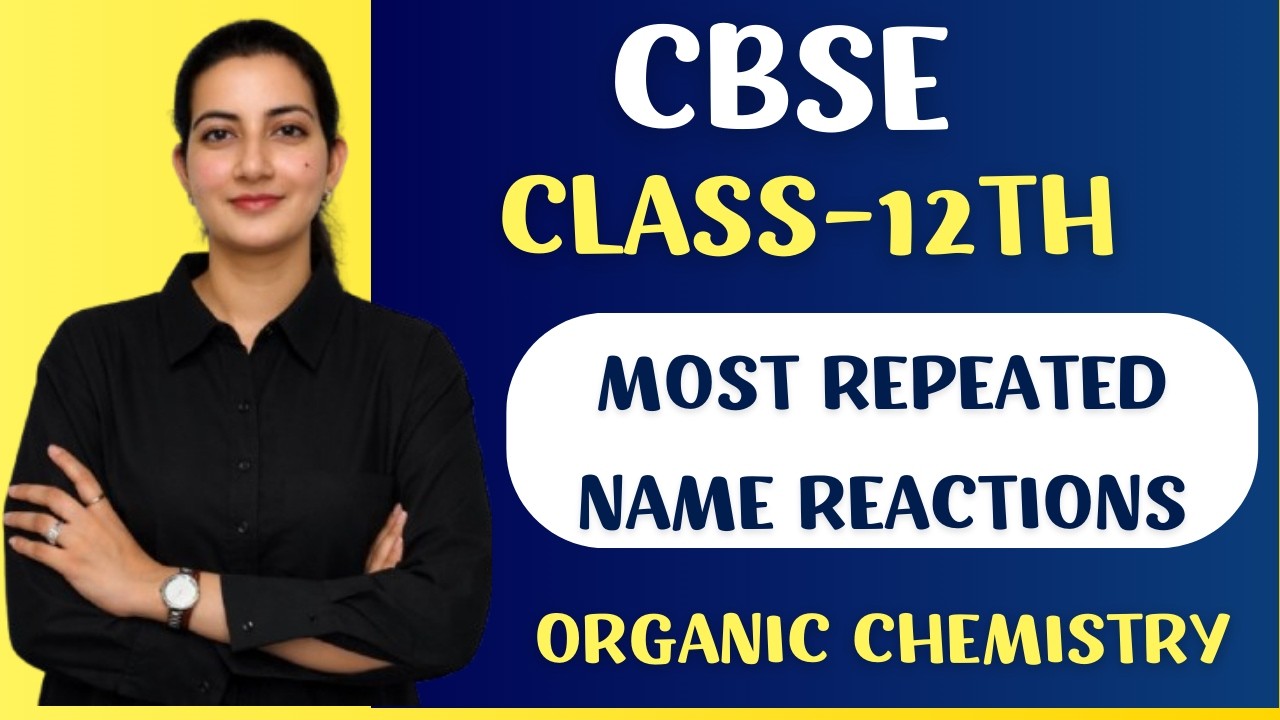 MOST REPEATED NAME REACTIONS | CLASS-12th | CBSE