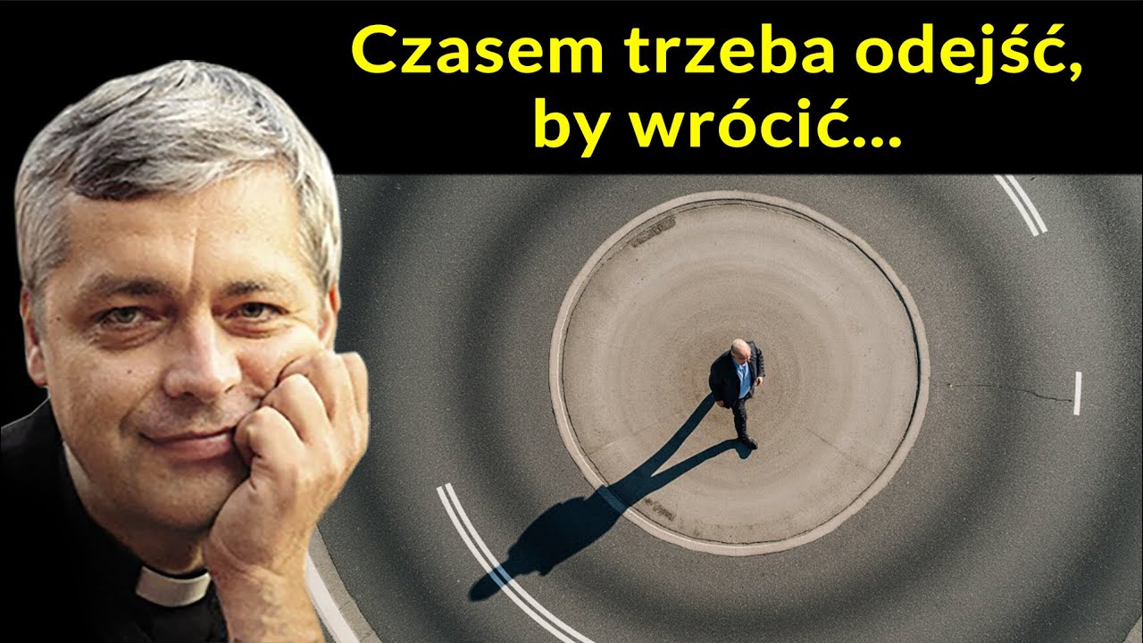 Czasem trzeba odejść, by wrócić #pawlukiewicz