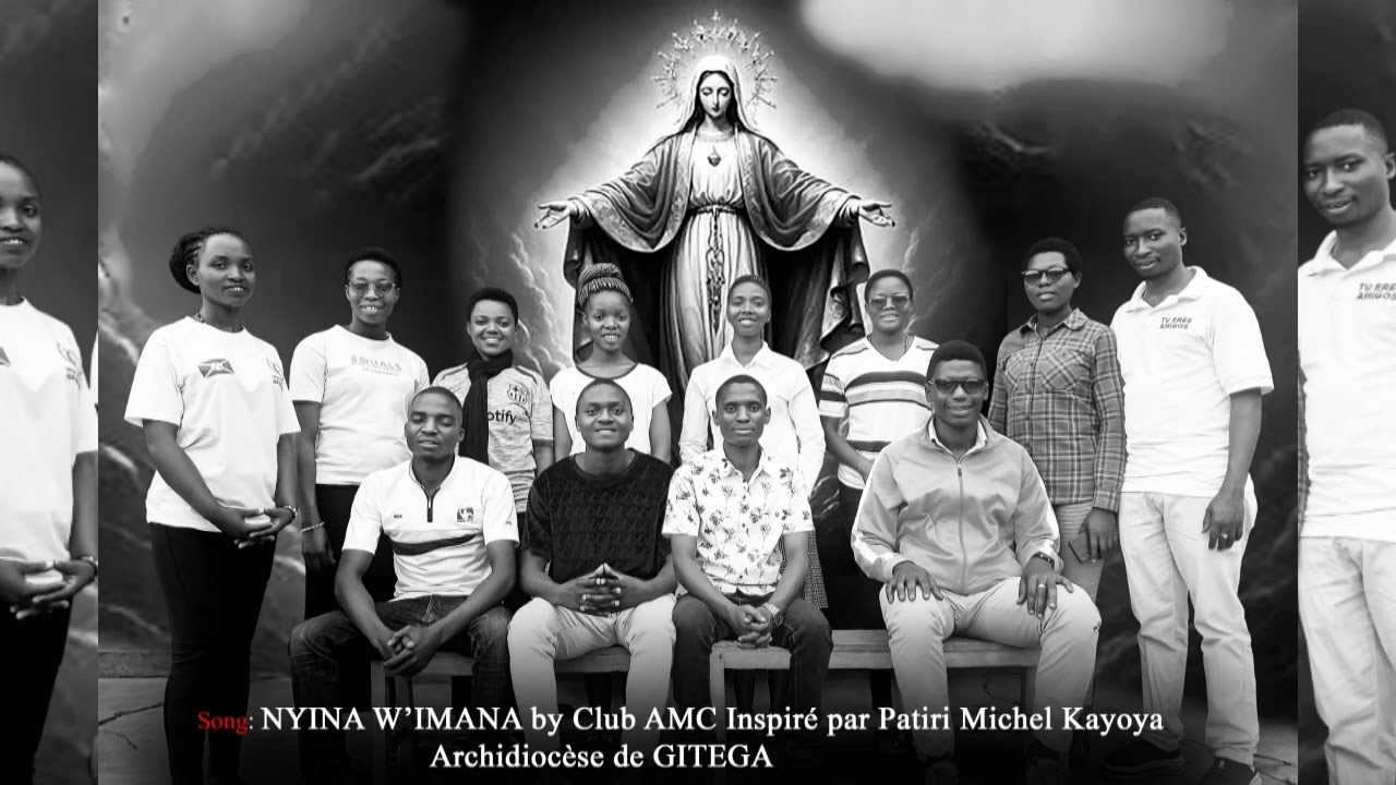 NYINA W'IMANA by CLUB AMC Archidiocèse de Gitega 