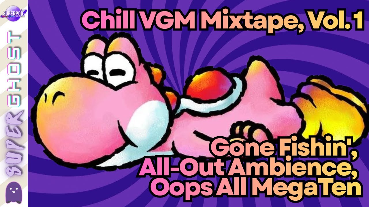 Chill VGM Mixtape, Vol. 1 | Gone Fishin', All-Out Ambience, Oops All MegaTen