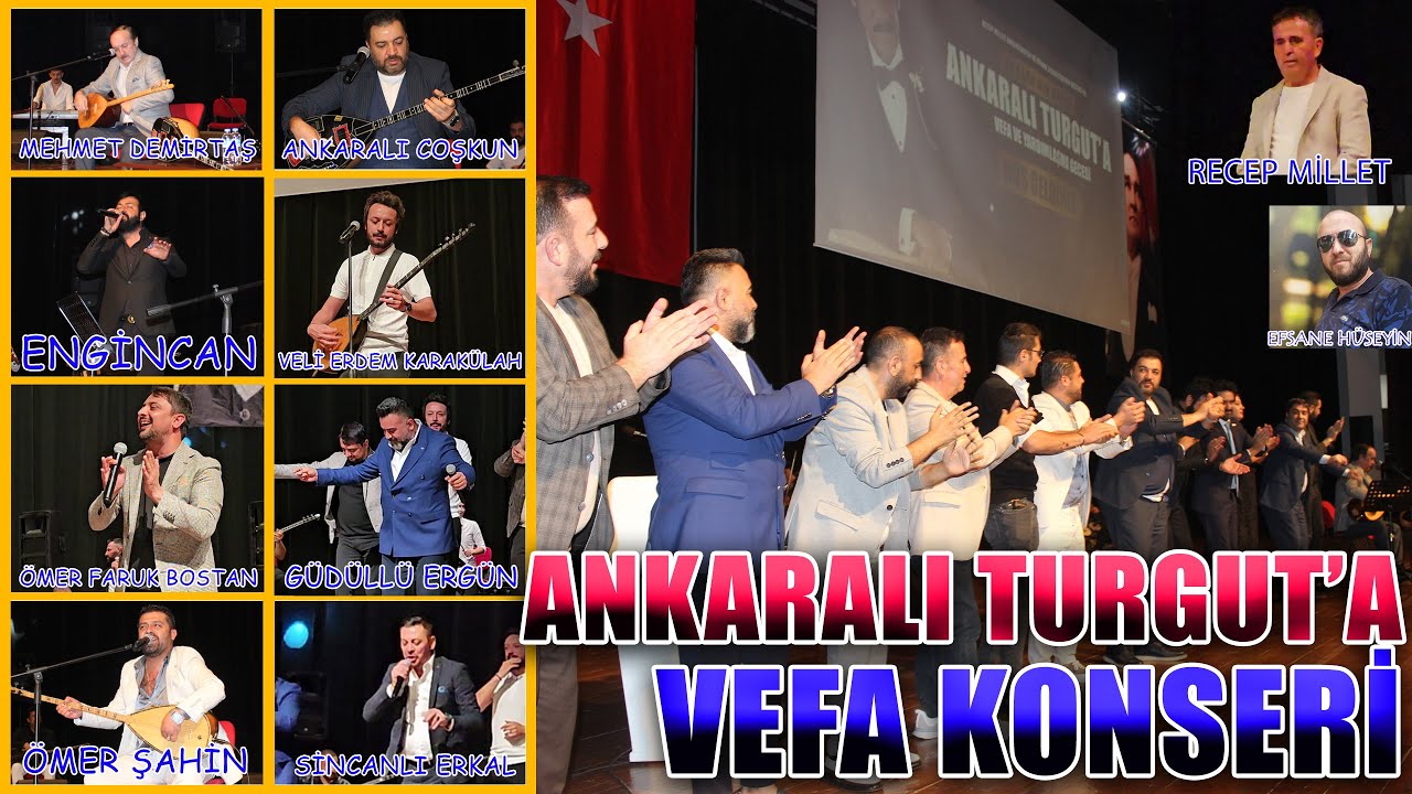 ANKARALI TURGUT VEFAT ETTİ! ADINA VEFA KONSERİ -  BÜTÜN SANATÇILAR