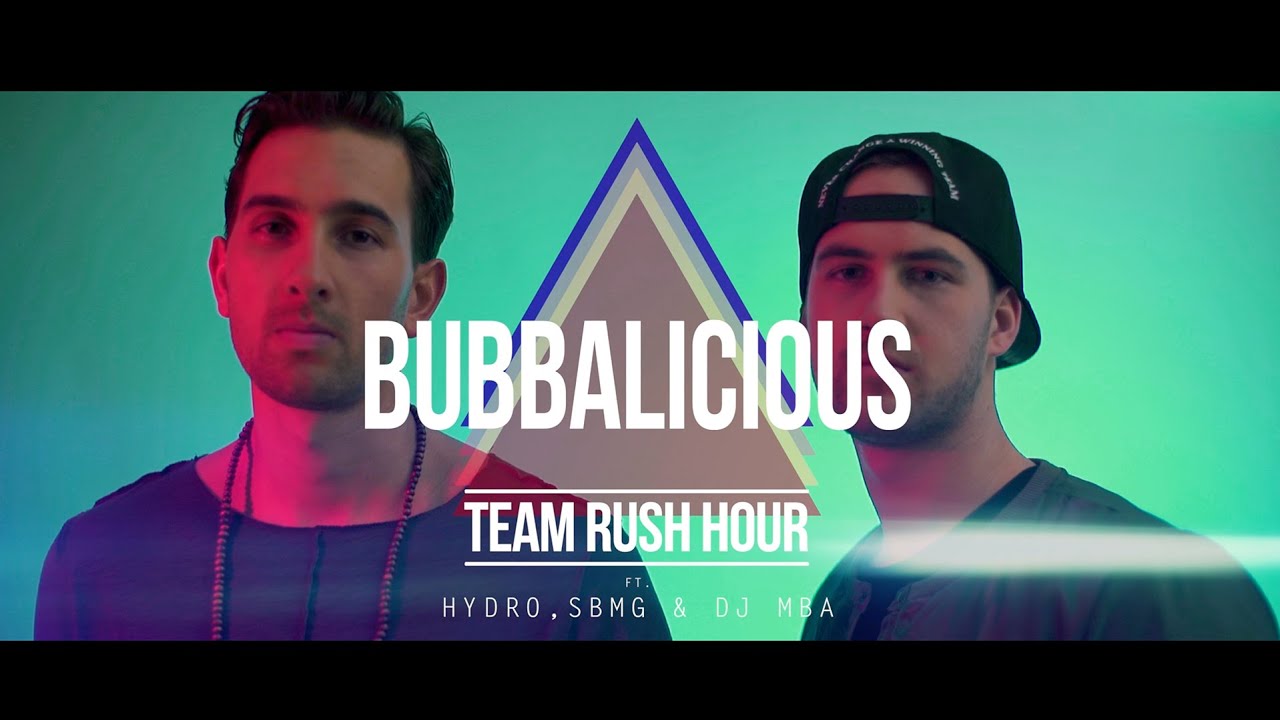 Team Rush Hour - Bubbalicious ft. Hydro, SBMG & DJ MBA (Official video)