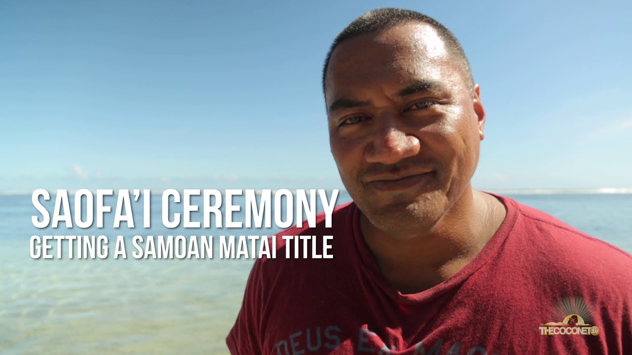 Saofa'i Ceremony - Getting a Samoan Matai Title